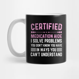 Certified Medication Aide jobs woman or man Mug